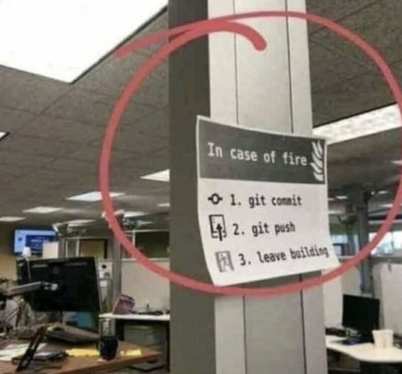 in case of fire, git out